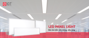 Đèn âm trần siêu mỏng, siêu sáng - LED Panel